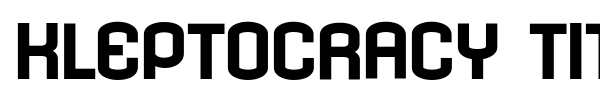 Kleptocracy Titling font preview